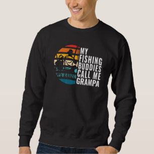 Mens My Fishing Buddies Call Me Grampa Fisherman F Sweatshirt