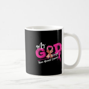 Mens My God Is Stronger Than Breast Cancer Awarene Coffee Mug
