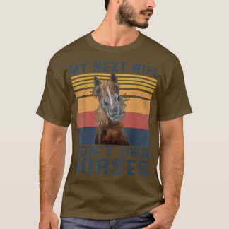 Mens My Net Wife Won't Own Horses Retro Funny Husb T-Shirt