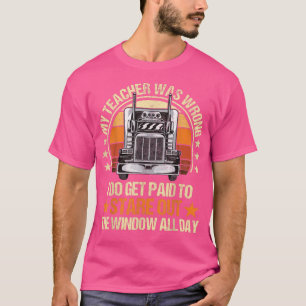 Mens My Teacher Was Wrong Trucker Funny Truck Driv T-Shirt