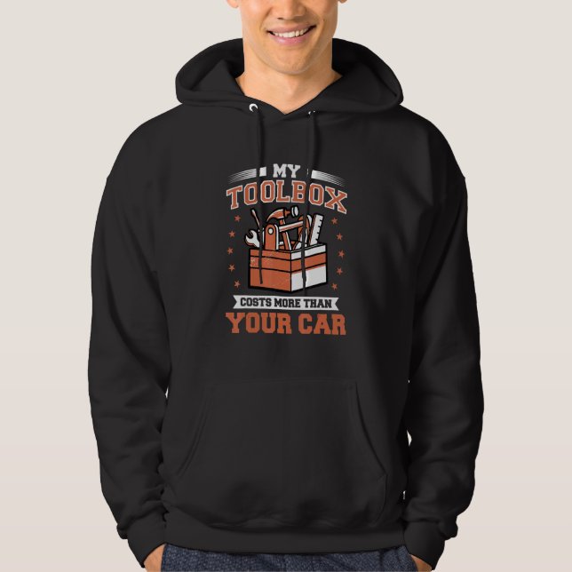 Mens My Toolbox Costs More Than Your Car Auto Mech Hoodie (Front)