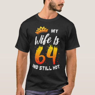 Mens My Wife Is 64 Years Old  Wife 30th Birthday Q T-Shirt