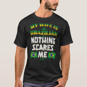 Mens My Wife Is Brazilian Brazil Heritage Roots Fl T-Shirt
