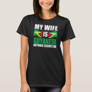 Mens My Wife Is Guyanese Nothing Scares Me Husband T-Shirt
