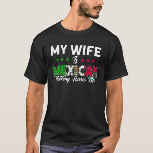 Mens My Wife Is Mexican Flag Roots Mexico 2 T-Shirt