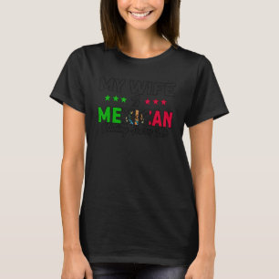 Mens My Wife Is Mexican Flag Roots Mexico T-Shirt