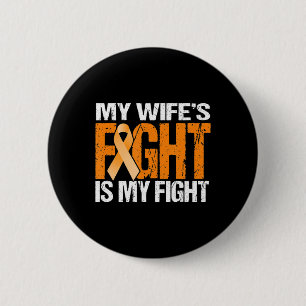 Mens My Wife's Fight is My Fight Leukemia Awarenes 6 Cm Round Badge