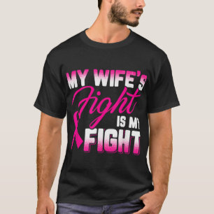 Mens My Wifes Fight Is My Fight T-Shirt
