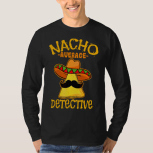 Mens Nacho Average Detective De Mayo Mexican Birth T-Shirt