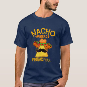 Mens Nacho Average Fisherman De Mayo Mexican Fathe T-Shirt