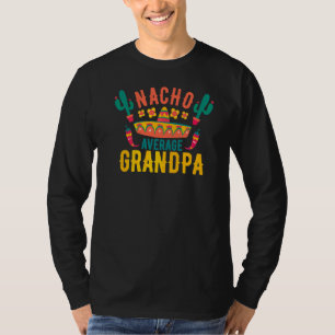 Mens Nacho Average Grandpa Cinco De Mayo Mexican M T-Shirt
