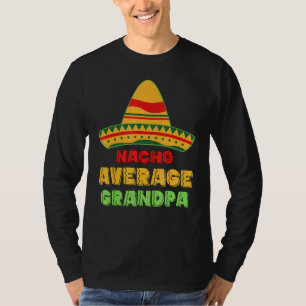 Mens Nacho Average Grandpa Fathers Day Mexican Fam T-Shirt