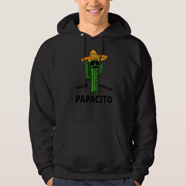 Mens Nacho Average Papacito Daddy Cinco De Mayo Fi Hoodie (Front)