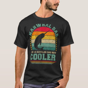 Mens Narwhal Dad Like A Regular Dad But Cooler Fat T-Shirt