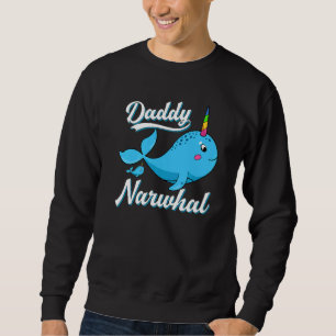 Mens Narwhal Daddy Narwhal Father's Day Sweatshirt