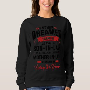Mens Never dreamed son in law from awesome mother  Sweatshirt