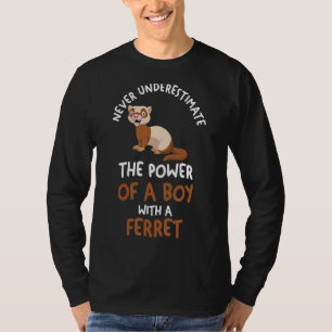 Mens Never Underestimate A Boy With A Ferret T-Shirt