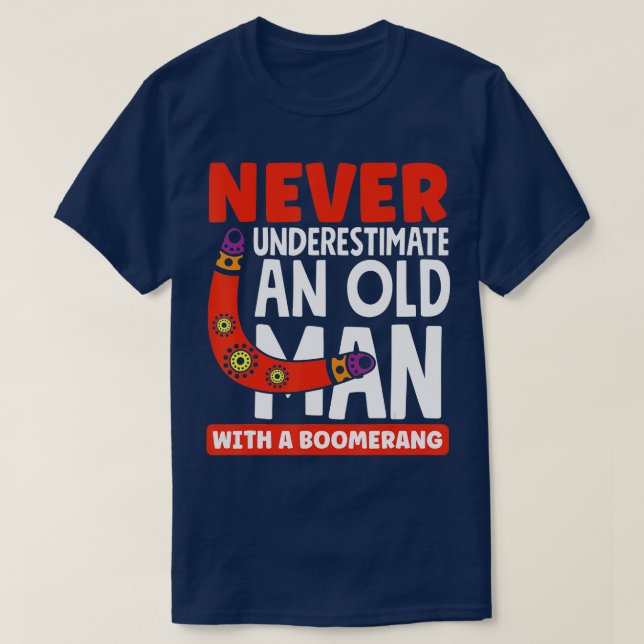 Mens Never Underestimate A Grandpa With A Boomeran T-Shirt (Design Front)