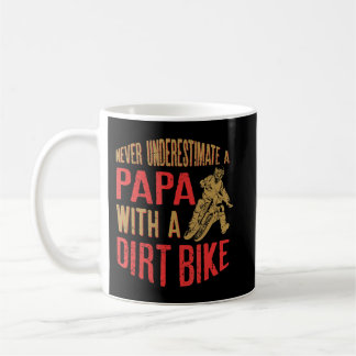 Mens Never Underestimate A Papa With A Dirt Bike G Coffee Mug