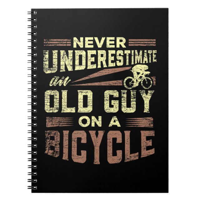 Mens Never Underestimate An Old Guy On a Bicycle G Notebook (Front)