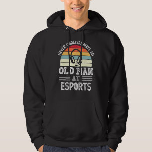 Mens Never Underestimate An Old Man At Esports Fat Hoodie