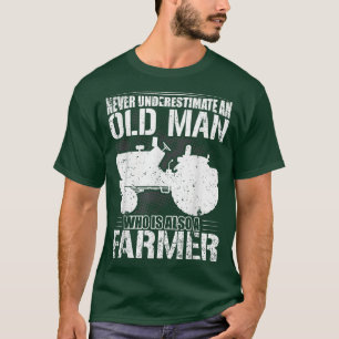 Mens Never Underestimate An Old Man Farmer Gift Te T-Shirt