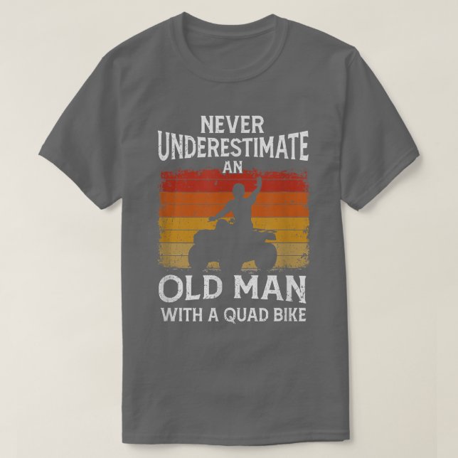 Mens Never Underestimate An Old Man On A Quad Bike T-Shirt (Design Front)