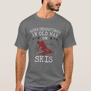 Mens Never Underestimate An Old Man On Skis Funny T-Shirt