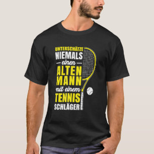 Mens Never Underestimate An Old Man Tennis Racket T-Shirt