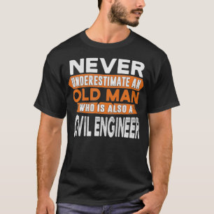 Mens Never underestimate an old man who is also a  T-Shirt