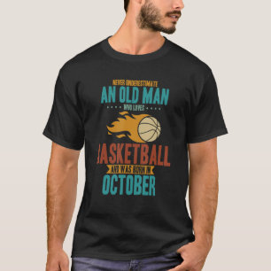 Mens Never Underestimate An Old Man Who Loves Bask T-Shirt
