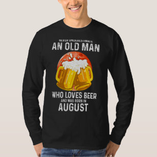Mens Never Underestimate An Old Man Who Loves Beer T-Shirt