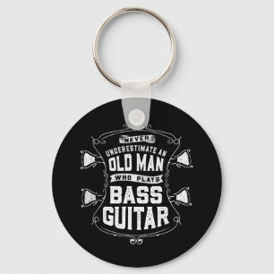 Mens Never Underestimate An Old Man Who Plays Bass Key Ring