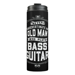 Mens Never Underestimate An Old Man Who Plays Bass Thermal Tumbler