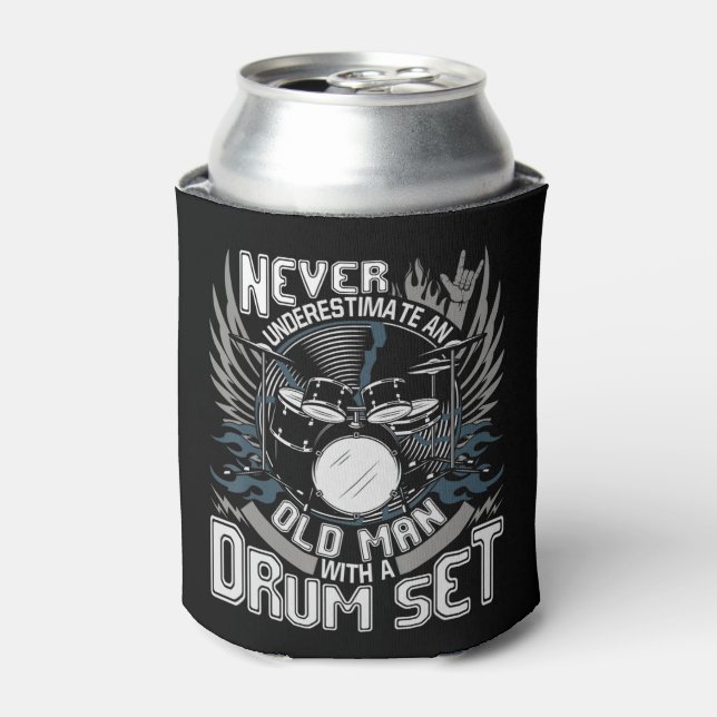 Mens Never Underestimate An Old Man With A Drum Se Can Cooler (Can Front)