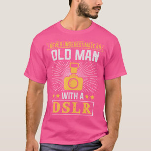 Mens Never Underestimate An Old Man With A Dslr Ph T-Shirt