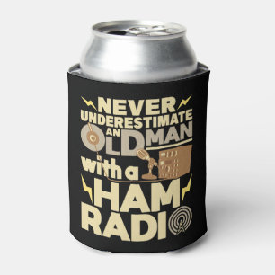Mens Never Underestimate An Old Man With A Ham Rad Can Cooler