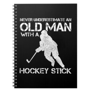 Mens Never Underestimate An Old Man With A Hockey Notebook