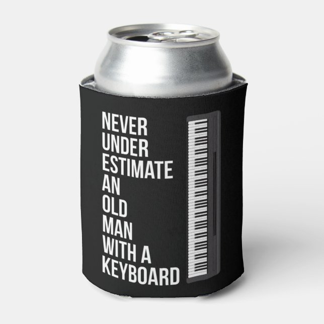 Mens Never Underestimate An Old Man With A Keyboar Can Cooler (Can Front)