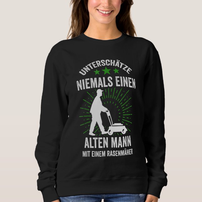 Mens Never Underestimate An Old Man With A Lawnmow Sweatshirt (Front)