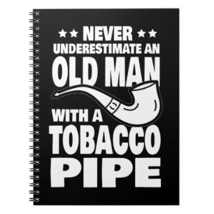 Mens Never Underestimate an Old Man with a Tobacco Notebook