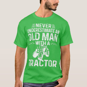 Mens Never Underestimate An Old Man With A Tractor T-Shirt