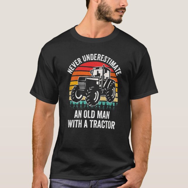 Mens Never Underestimate An Old Man With A Tractor T-Shirt (Front)