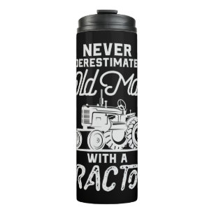 Mens Never Underestimate An Old Man With A Tractor Thermal Tumbler