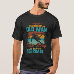 Mens Never Underestimate Old Man Who Loves Scuba D T-Shirt
