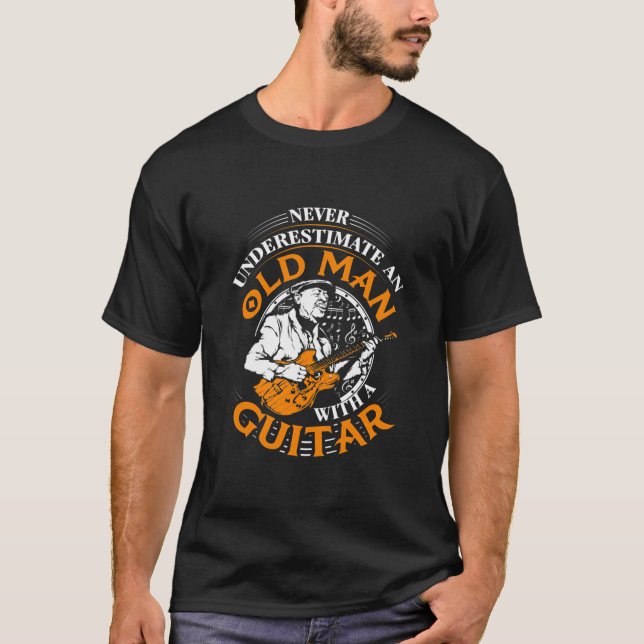 Mens Never Underestimate Old Man With A Guitar T-Shirt (Front)