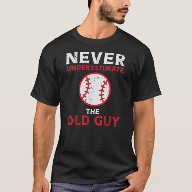 Mens Never Underestimate The Old Guy Baseball T-Shirt (Front)