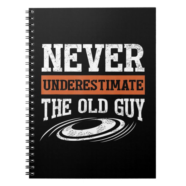 Mens Never Underestimate The Old Guy Funny Disc Go Notebook (Front)