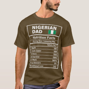 Mens Nigerian Dad Nutrition Facts Father's Day Nat T-Shirt