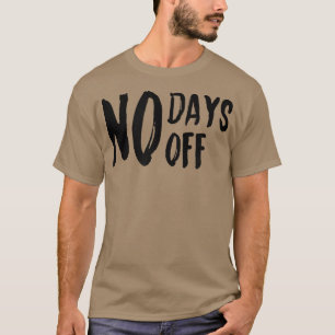 Mens NO DAYS OFF Gym Fitness Workout Bodybuilding T-Shirt